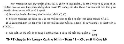 THPT chuyên Hạ Long – Quảng Ninh: Một xưởng sản xuất thực phẩm gồm 3 kỹ sư chế biến thực phẩm, 3 kĩ