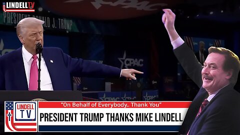 “On Behalf of Everybody.. Thank You” President Trump Thanks Mike Lindell