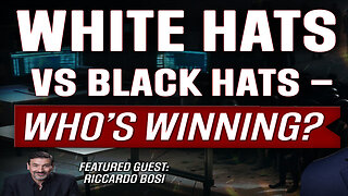 Riccardo Bosi "Whose Winning" - White Hats vs Black Hats