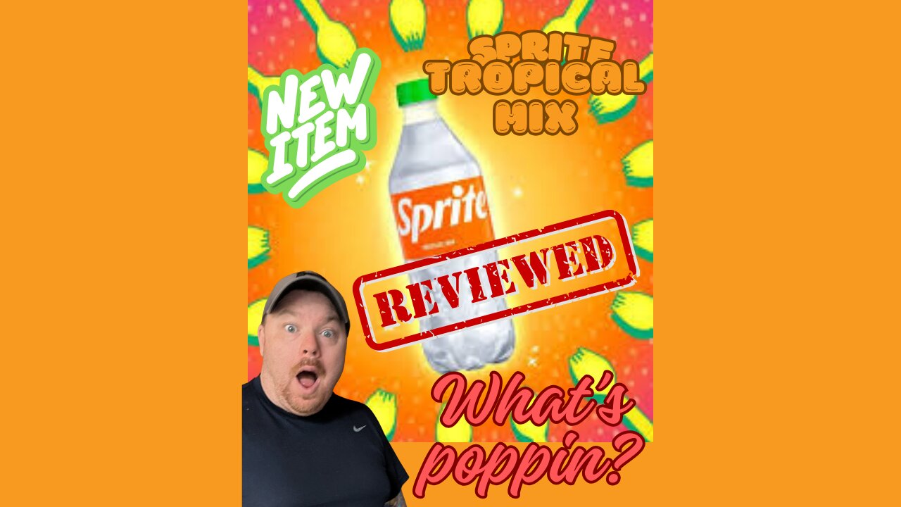 SPRITE TROPICAL MIX: What's Poppin'?