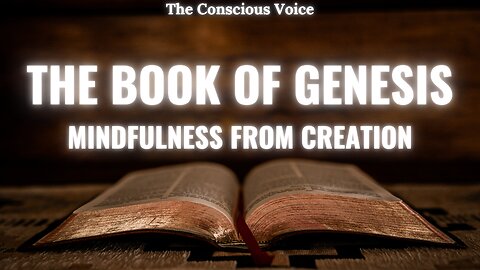 Lessons from Creation | Mindfulness, Purpose & Gratitude | The Conscious Voice Podcast