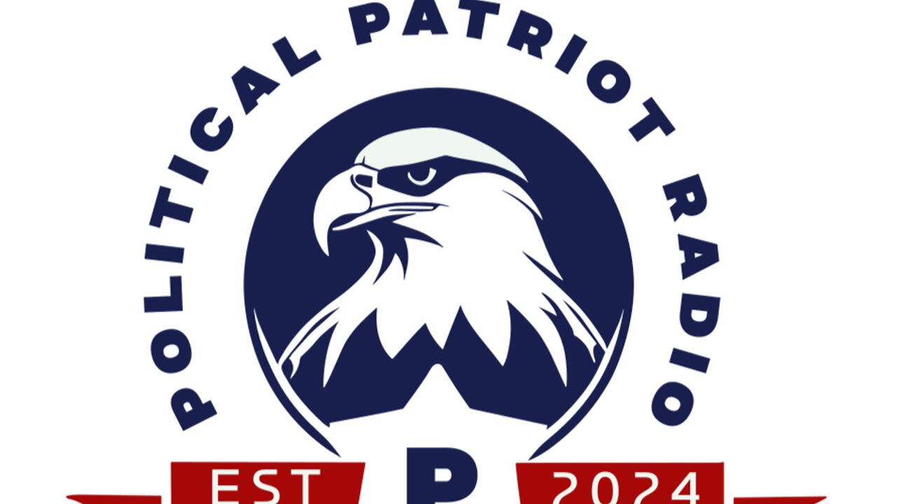 The Political Patriot Ep 13