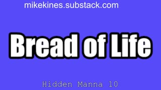 Hidden Manna 10 Bread of Life