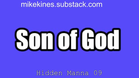 Hidden_Manna_09_Son_of_God