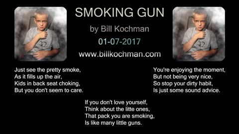 SMOKING GUN -- an original song by Bill Kochman.