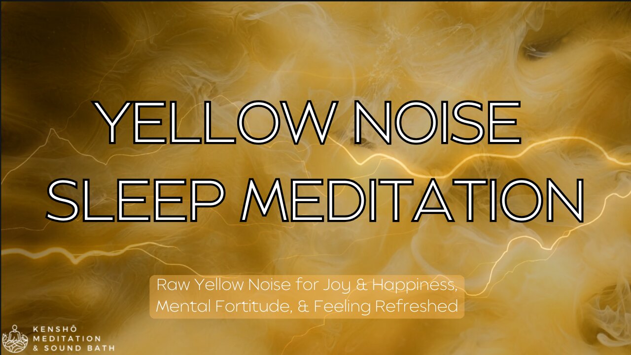 Raw Yellow Noise - Sleep Meditation 🟡 Unexpected Joy, Focus Easier, No More Brain Fog!