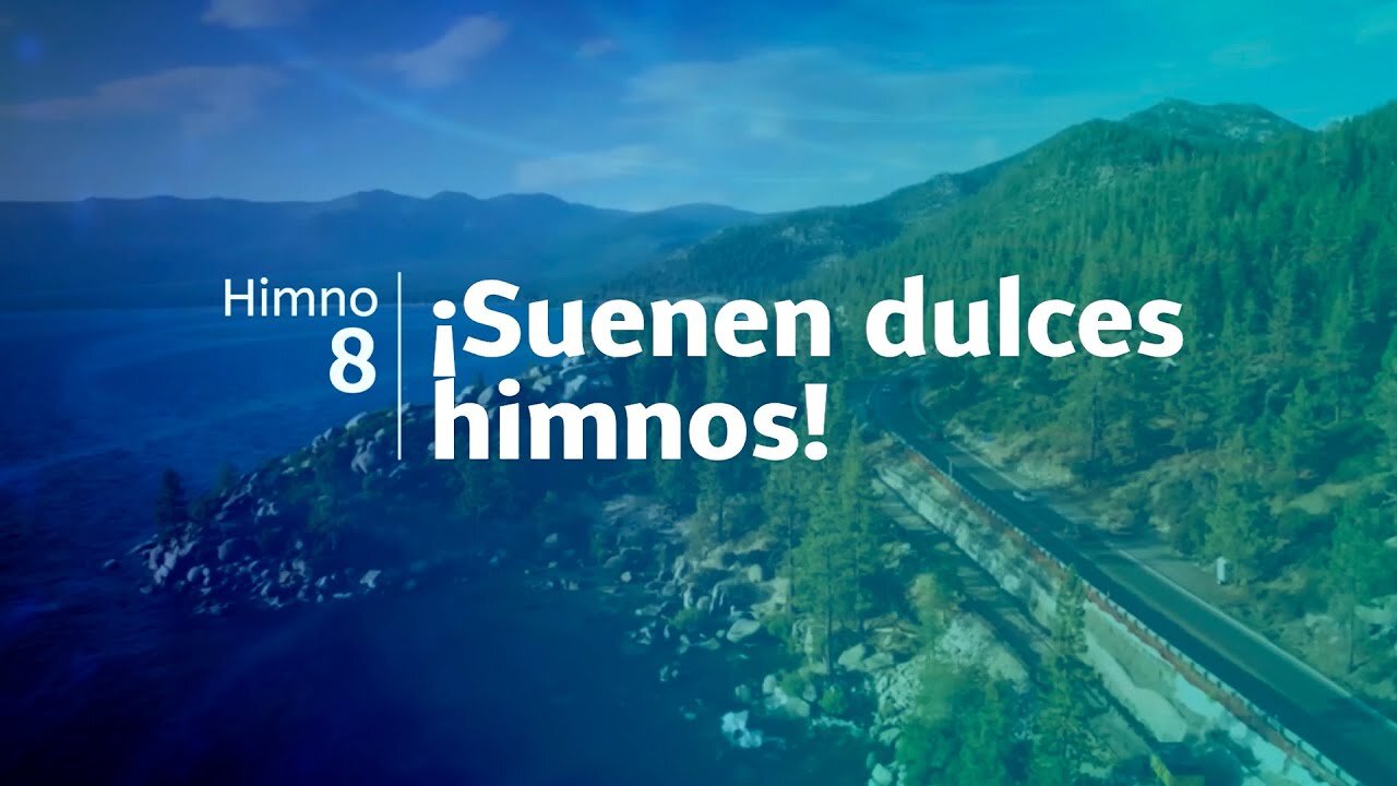 Himno 8 | ¡Suenen dulces himnos! | Himnario Adventista