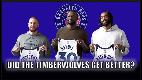 Did the Timberwolves Get Better?