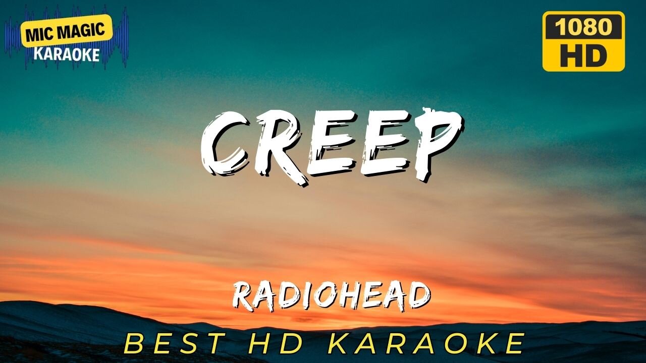 CREEP - RADIOHEAD - BEST HD KARAOKE