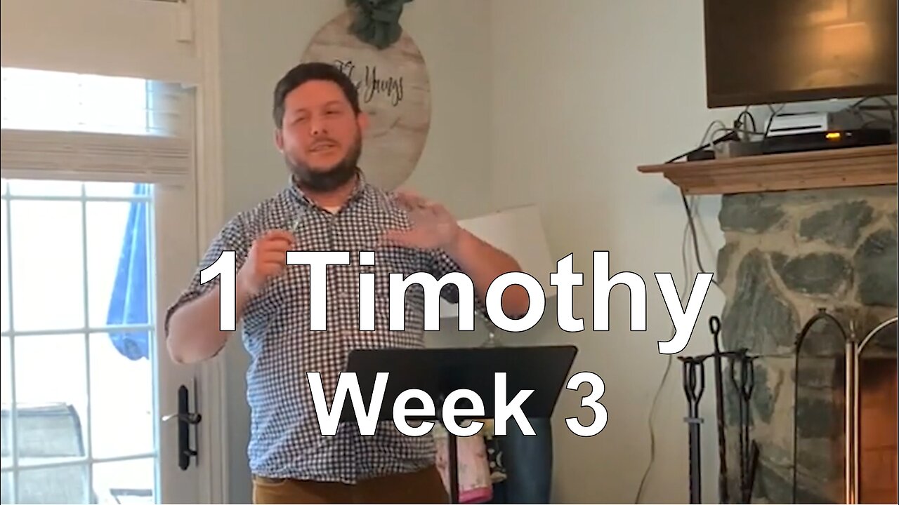 1 Timothy Study - Week 3