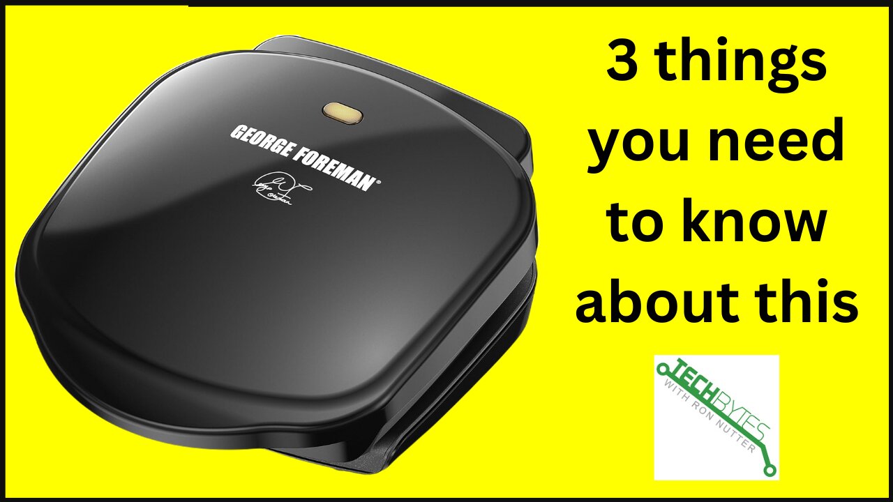 3 things to know about the George Foreman 2-Serving Classic