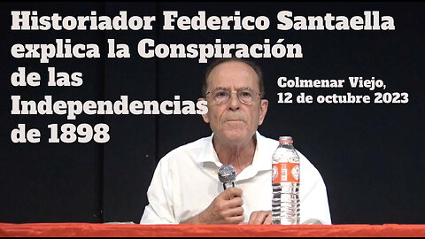 Historiador Santaella aclara Conspiración de 1898: Independencias pactadas por políticos traidores