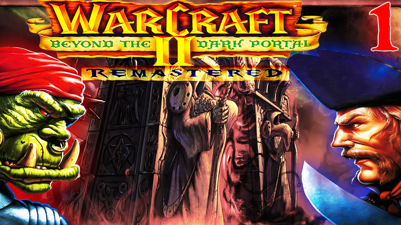 [1996] ⚔️Warcraft 2 Remastered⚔️: 🌀Beyond the Dark Portal🌀(Expansion) 🛡️ Orc Campaign 🛡️ Part 1