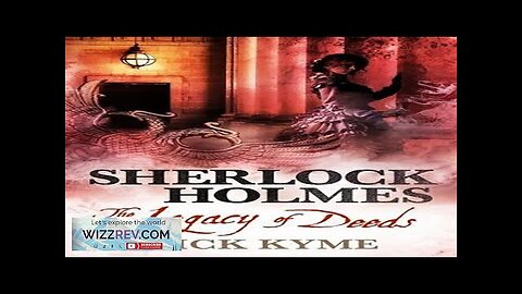 Sherlock Holmes: The Legacy Of Deeds Review