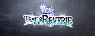 The Legend of Heroes Trails into Reverie #30