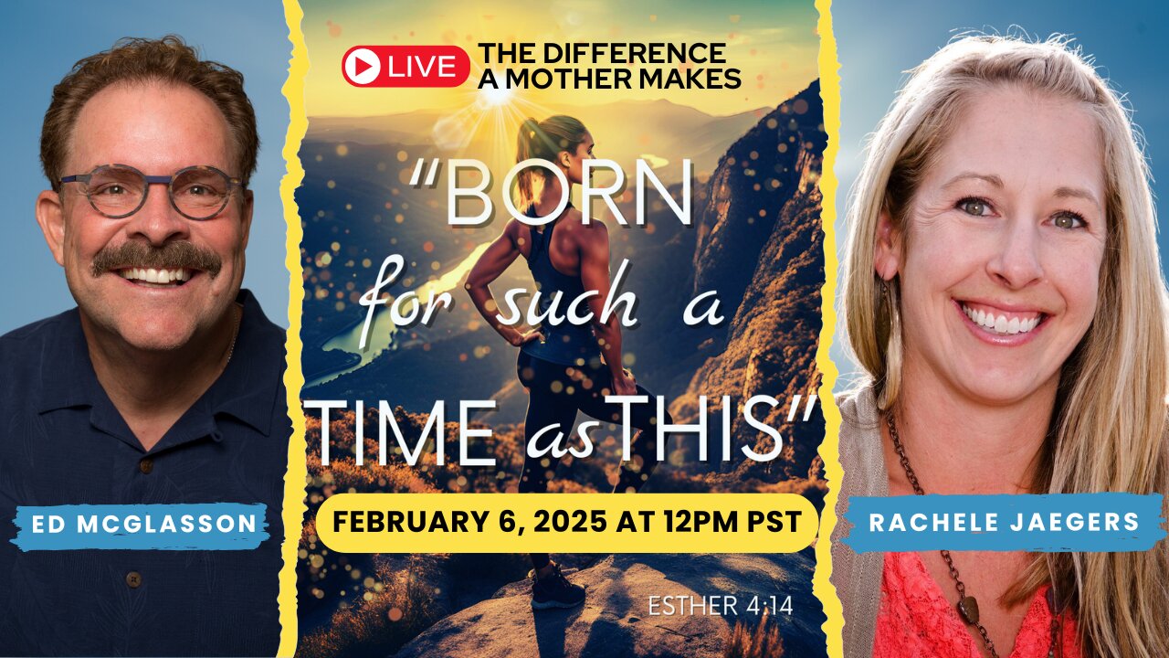 Born for such a Time as This: Ed McGlasson with Special Guest Rachele Jaegers