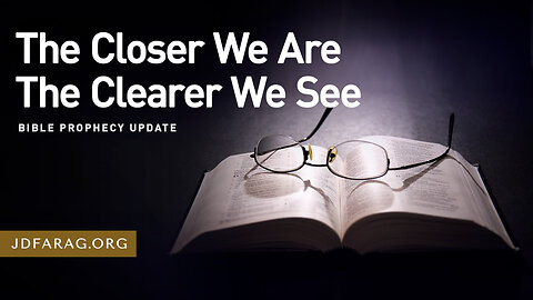 JD Farag "The Closer We Are The Clearer We See" Bible Prophecy Update Dutch Subtitle 16-02-2025