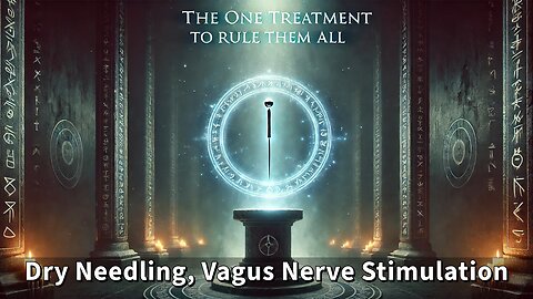 Dry Needling & Vagus Nerve Stimulation to Improve Health