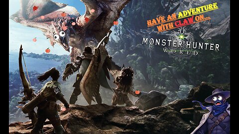 Chill stream with Monster Hunter!