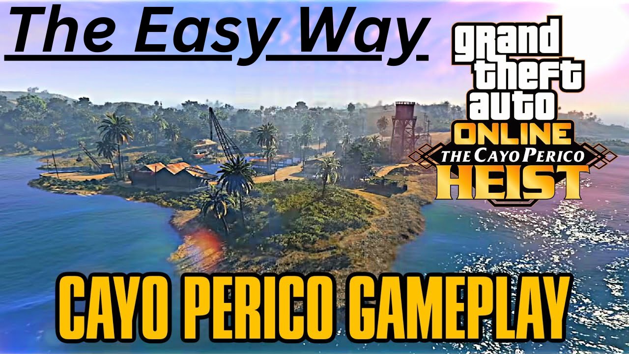 GTA 5 - Full Easy Cayo Perico Play Through & Avoid Most Guards - The Fast Way To Get Rich Online