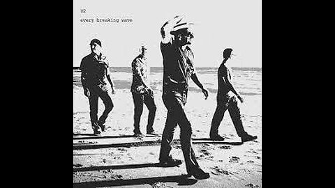 U2 - Every Breaking Wave