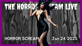 HORROR SCREAM Jan 24 2025