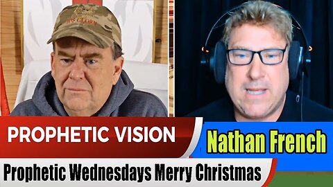 Nathan French Prophetic Wednesdays Update 12.25.24 - Walking in Faith and Balance