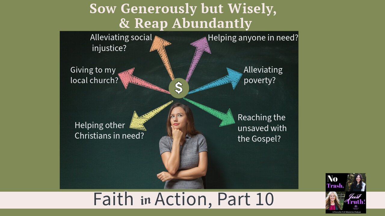Sow Generously but Wisely, & Reap Abundantly - Faith in Action Part 10
