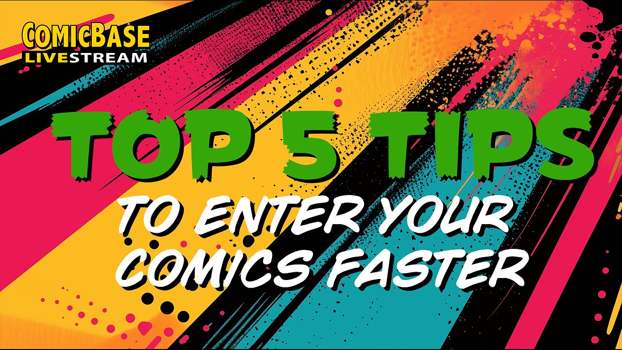 Top 5 Tips to Enter Your Comics Faster (Livestream #195)