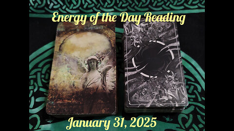 Energy of the Day Reading: January 31, 2025