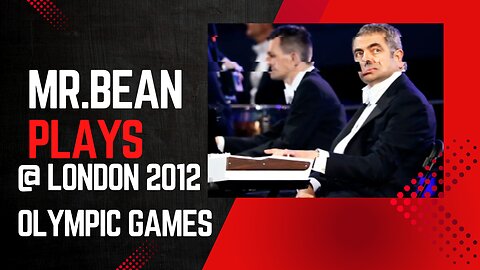 Mr. Bean Live Performance at the London 2012 Olympic Games🏆