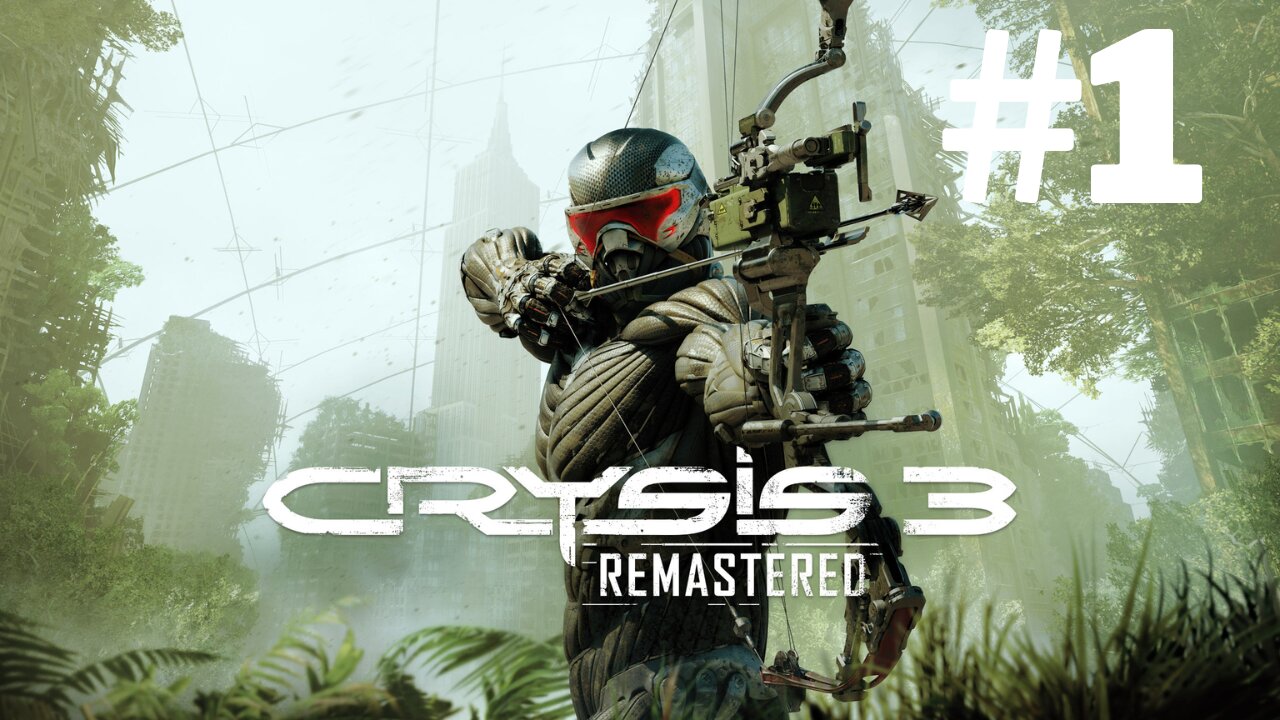 Crysis 3 Remastered - Part 1