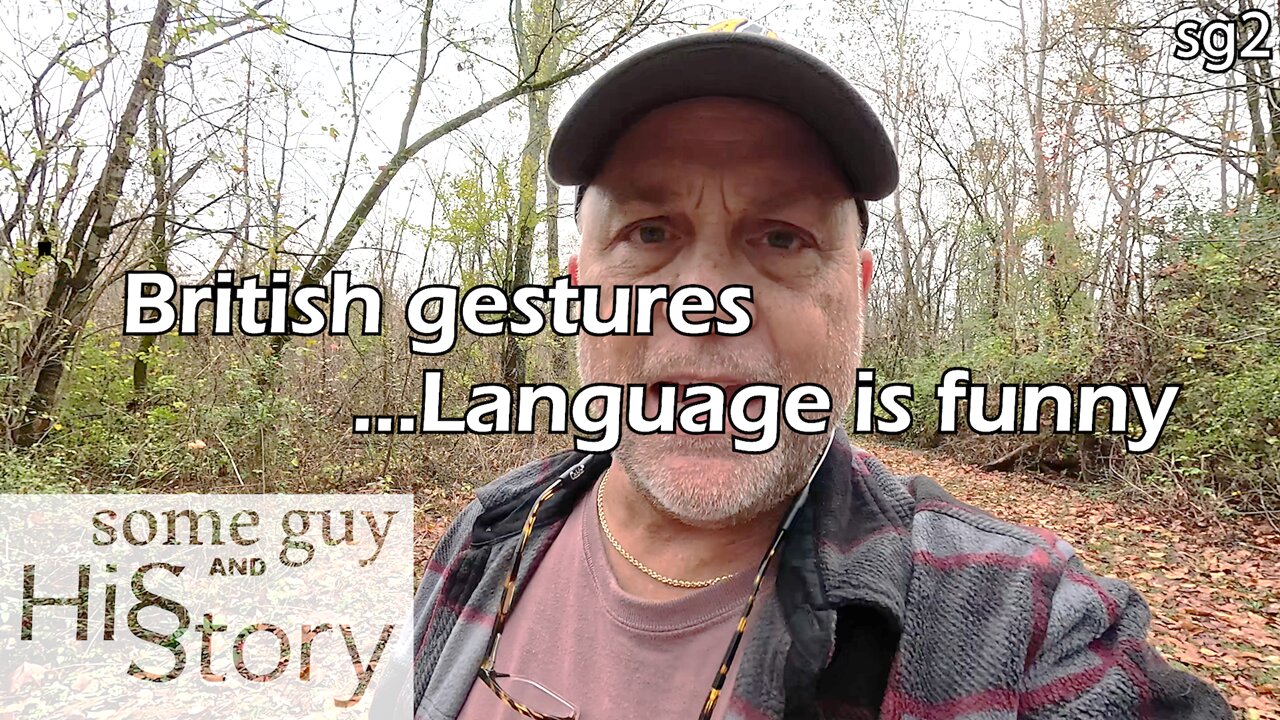 British gestures / Language is funny | some guy and his story