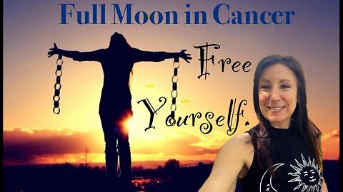 Lunar Influences - Nodes change signs and Full Moon in Cancer -Free Yourself