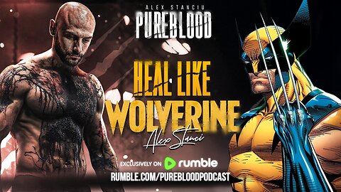 PUREBLOOD PODCAST | HEAL LIKE WOLVERINE