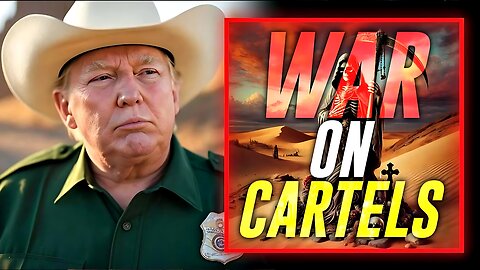 President Trump "GOES ON TOTAL WARPATH" Against Mexican Drug Cartels