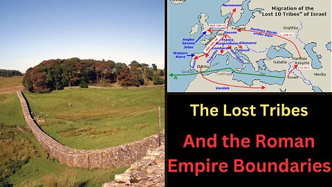 The Roman Empire, the Boundaries and the Lost Tribes