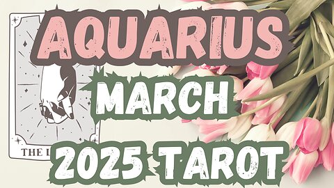 Aquarius ♒️- Trust actions, not words! March 2025 Evolutionary tarot reading #aquarius #tarot #march