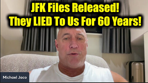 Michael Jaco SHOCKING 'JFK Files Released' - They LIED to Us for 60 Years!