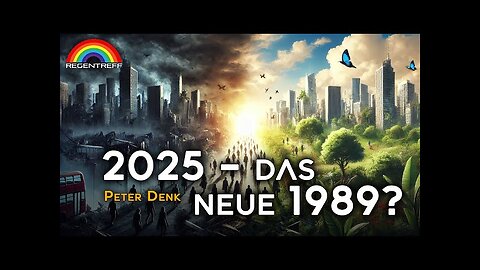 ☔REGENTREFF⛈️NUOFLIX👉2025 - das neue 1989 - Zyklen und Synchronizitäten in der Weltgeschichte - Peter Denk