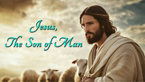 Jesus, Son of Man - Dr. Larry Ollison