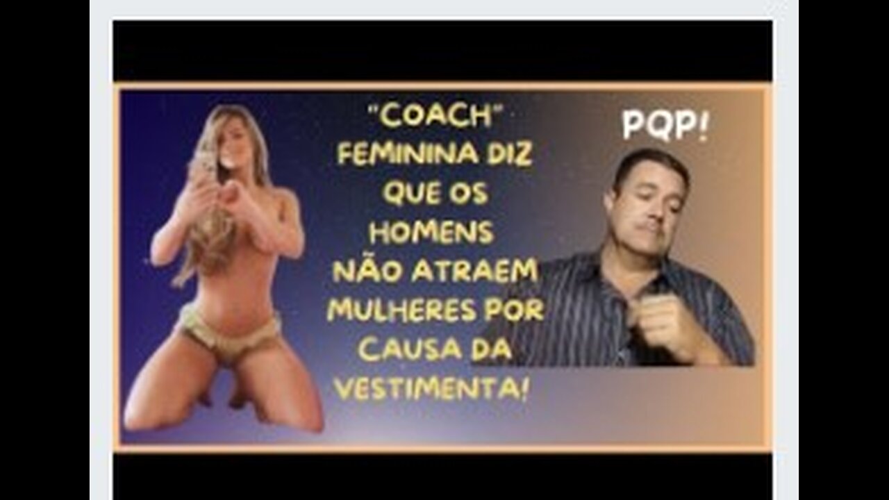 "COACH" FEMININA DIZ QUE OS HOMENS NÃO ESTÃO ATRAINDO MULHERES POR CAUSA DA VESTIMENTA! INSANIDADE!