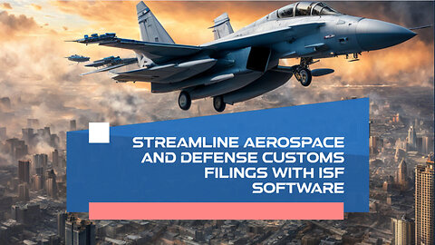 How ISF software enhances compliance in aerospace and defense