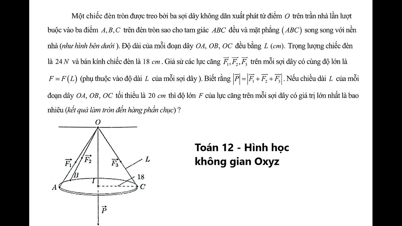 Toán 12: Một chiếc đèn tròn được treo bởi ba sợi dây không dãn xuất phát từ điểm O trên trần nhà