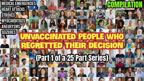 UNVACCINATED PEOPLE WHO REGRETTED THEIR DECISION - PART ONE