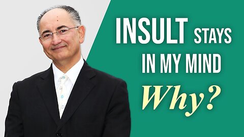 Why An Insult Stays In My Mind? Q & A Live Talk # 155