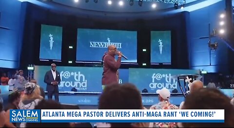 Atlanta Mega Pastor Delivers Anti-MAGA Rant ‘We Coming!’