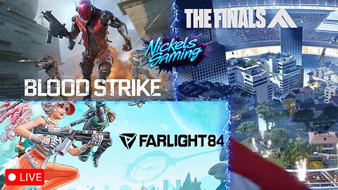 🔴LIVE-Bloodstrike Then Farlight 84....The Finals At The End