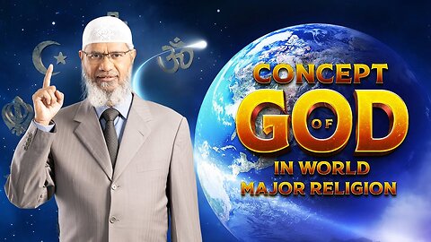 21. CONCEPT OF GOD IN MAJOR RELIGIONS | LECTURE + Q & A | DR ZAKIR NAIK