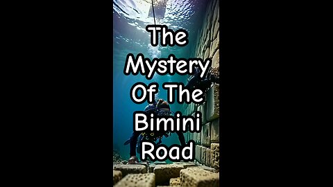 The Mystwry of the Bimini Road.